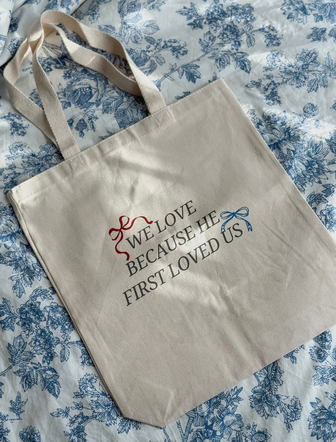 He Loved First Tote Bag